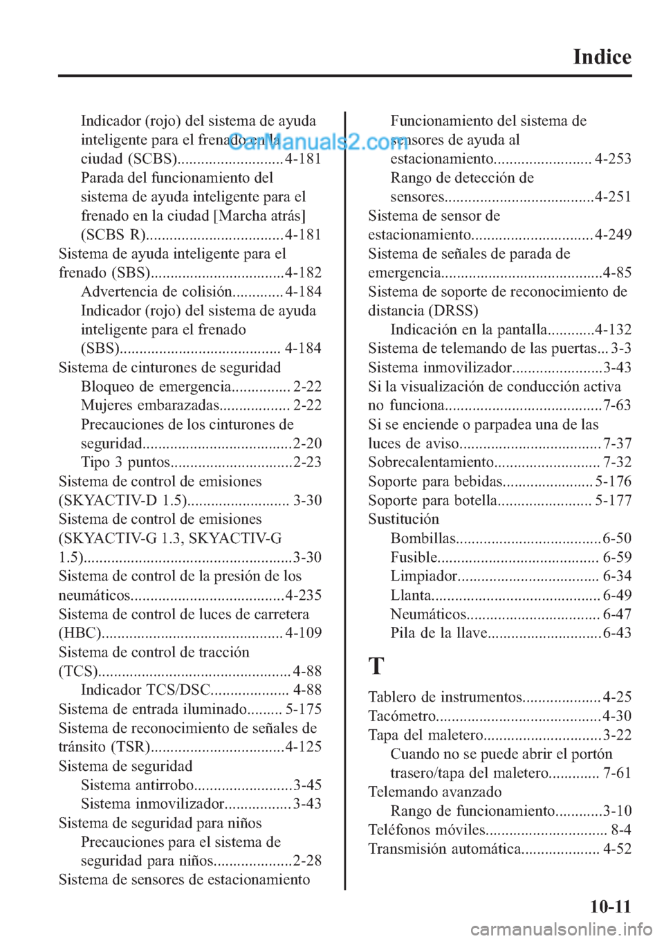 MAZDA MODEL 2 2019  Manual del propietario (in Spanish) �,�Q�G�L�F�H
�,�Q�G�L�F�D�G�R�U���U�R�M�R���G�H�O��V�L�V�W�H�P�D��G�H��D�\�X�G�D
�L�Q�W�H�O�L�J�H�Q�W�H��S�D�U�D��H�O��I�U�H�Q�D�G�R��H�Q��O�D
�F�L�X�G�D�G� ��6�&�%�6����������
