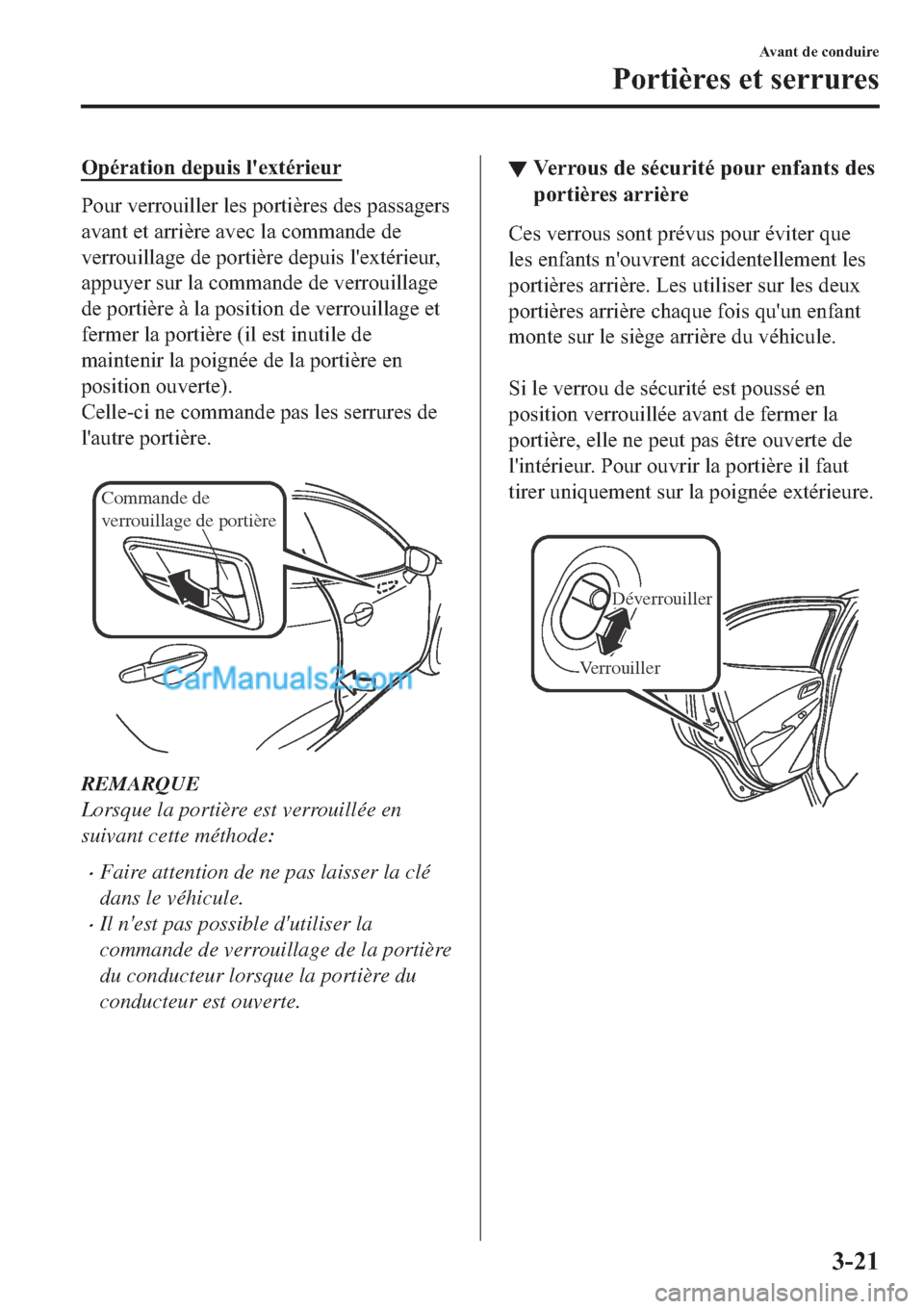 MAZDA MODEL 2 2019  Manuel du propriétaire (in French) �2�S�p�U�D�W�L�R�Q��G�H�S�X�L�V��O�
�H�[�W�p�U�L�H�X�U
�3�R�X�U��Y�H�U�U�R�X�L�O�O�H�U��O�H�V��S�R�U�W�L�q�U�H�V��G�H�V��S�D�V�V�D�J�H�U�V
�D�Y�D�Q�W��H�W��D�U�U�L�q�U�H��D�Y�H�F��O�D��F�R