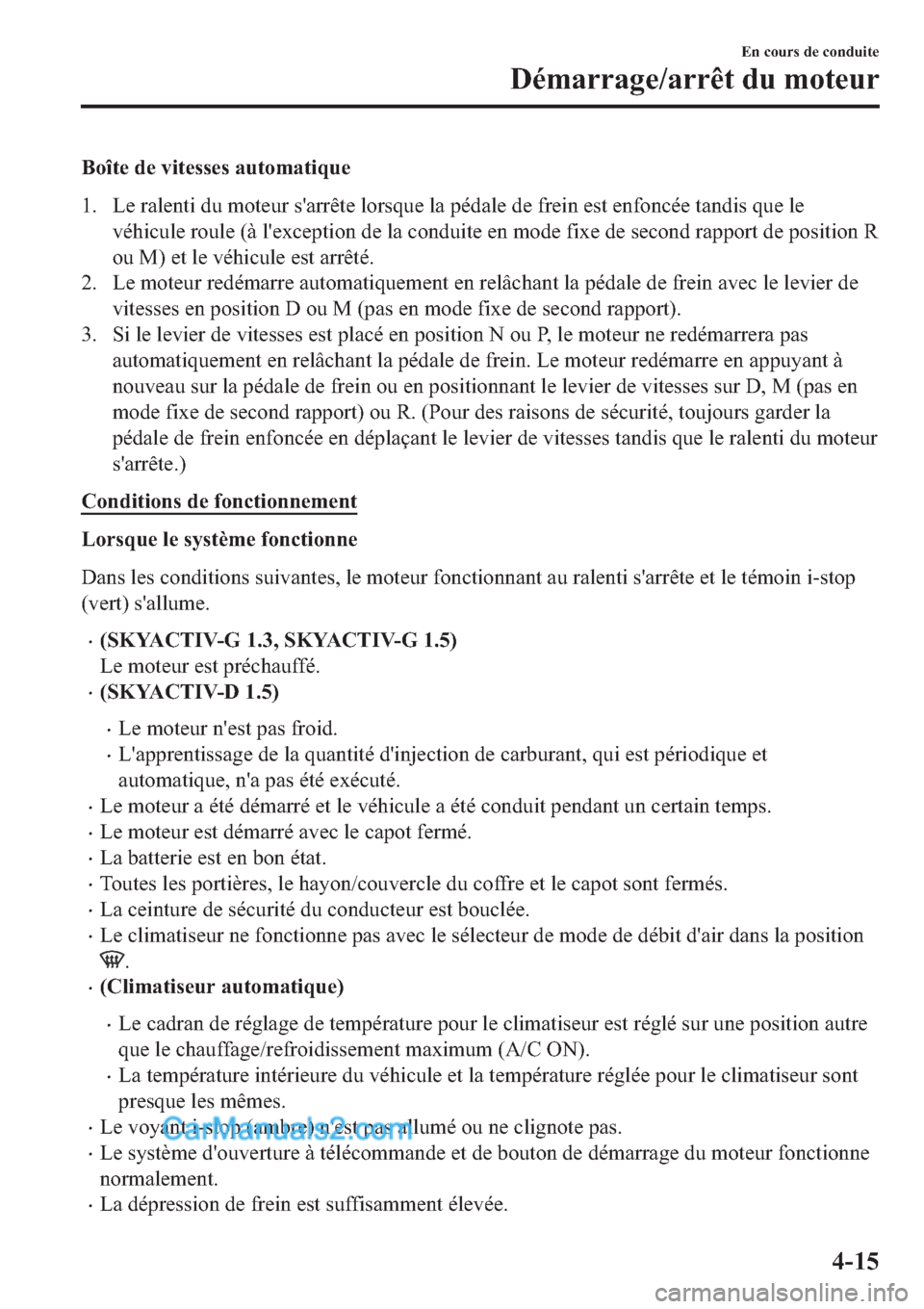 MAZDA MODEL 2 2019  Manuel du propriétaire (in French) �%�R�v�W�H��G�H��Y�L�W�H�V�V�H�V��D�X�W�R�P�D�W�L�T�X�H
�� �/�H��U�D�O�H�Q�W�L��G�X��P�R�W�H�X�U��V�
�D�U�U�r�W�H��O�R�U�V�T�X�H��O�D��S�p�G�D�O�H��G�H��I�U�H�L�Q��H�V�W��H�Q�I�R�Q�F�p