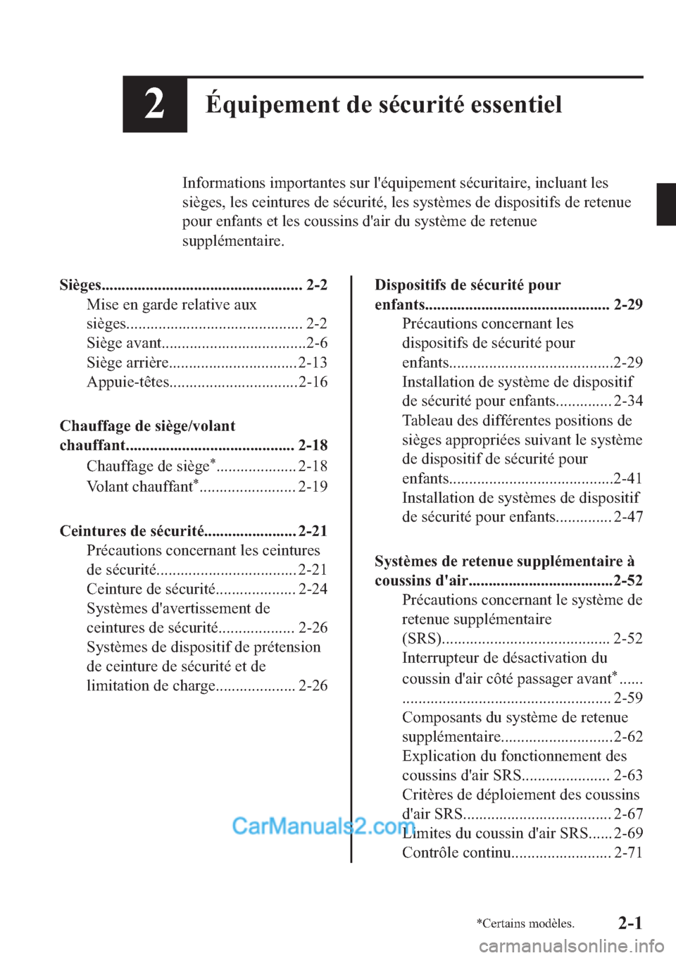 MAZDA MODEL 2 2019  Manuel du propriétaire (in French) ��e�T�X�L�S�H�P�H�Q�W��G�H��V�p�F�X�U�L�W�p��H�V�V�H�Q�W�L�H�O
�,�Q�I�R�U�P�D�W�L�R�Q�V��L�P�S�R�U�W�D�Q�W�H�V��V�X�U��O�
�p�T�X�L�S�H�P�H�Q�W��V�p�F�X�U�L�W�D�L�U�H���L�Q�F�O�X�D�Q�W��O�H�