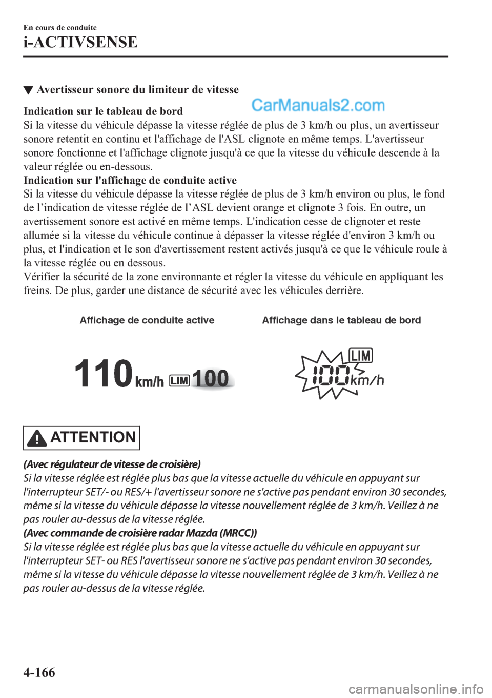 MAZDA MODEL 2 2019  Manuel du propriétaire (in French) ▼�$�Y�H�U�W�L�V�V�H�X�U��V�R�Q�R�U�H��G�X��O�L�P�L�W�H�X�U��G�H��Y�L�W�H�V�V�H
�,�Q�G�L�F�D�W�L�R�Q��V�X�U��O�H��W�D�E�O�H�D�X��G�H��E�R�U�G
�6�L��O�D��Y�L�W�H�V�V�H��G�X��Y�p�K�L�F�X�