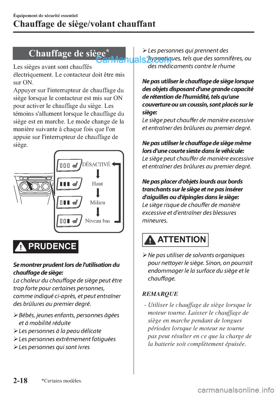 MAZDA MODEL 2 2019  Manuel du propriétaire (in French) �&�K�D�X�I�I�D�J�H��G�H��V�L�q�J�H�
�/�H�V��V�L�q�J�H�V��D�Y�D�Q�W��V�R�Q�W��F�K�D�X�I�I�p�V
�p�O�H�F�W�U�L�T�X�H�P�H�Q�W���/�H��F�R�Q�W�D�F�W�H�X�U��G�R�L�W��r�W�U�H��P�L�V
�V�X�U��2�1�