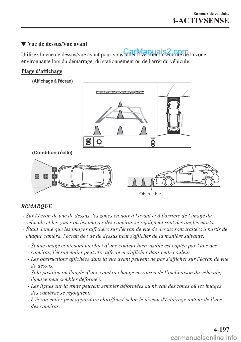 MAZDA MODEL 2 2019  Manuel du propriétaire (in French) ▼�9�X�H��G�H��G�H�V�V�X�V��9�X�H��D�Y�D�Q�W
�8�W�L�O�L�V�H�]��O�D��Y�X�H��G�H��G�H�V�V�X�V��Y�X�H��D�Y�D�Q�W��S�R�X�U��Y�R�X�V��D�L�G�H�U��j��Y�p�U�L�I�L�H�U��O�D��V�p�F�X�U�L�W�p�