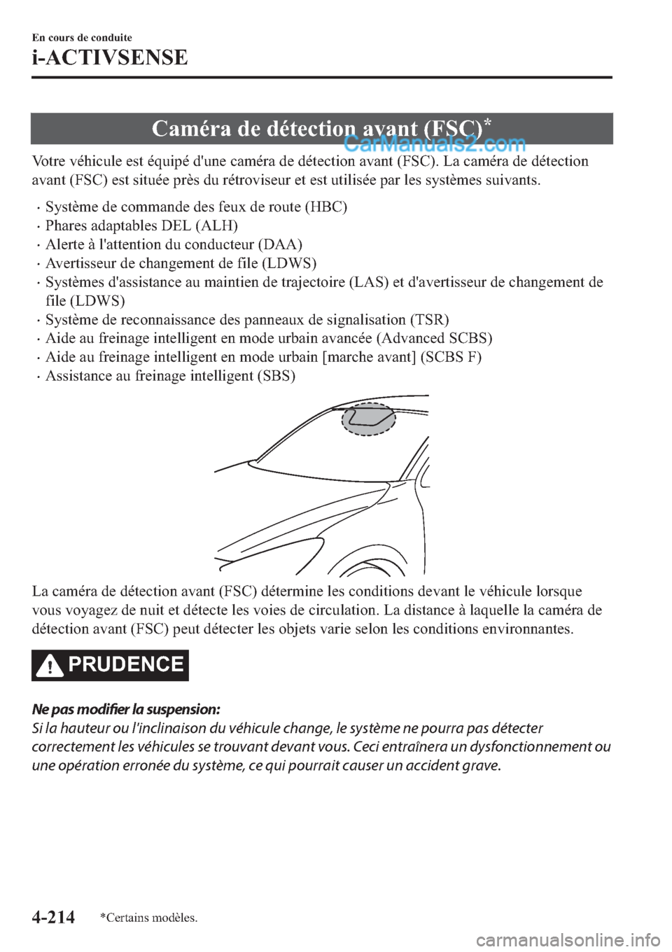 MAZDA MODEL 2 2019  Manuel du propriétaire (in French) �&�D�P�p�U�D��G�H��G�p�W�H�F�W�L�R�Q��D�Y�D�Q�W���)�6�&��
�9�R�W�U�H��Y�p�K�L�F�X�O�H��H�V�W��p�T�X�L�S�p��G�
�X�Q�H��F�D�P�p�U�D��G�H��G�p�W�H�F�W�L�R�Q��D�Y�D�Q�W���)�6�&����/�D�