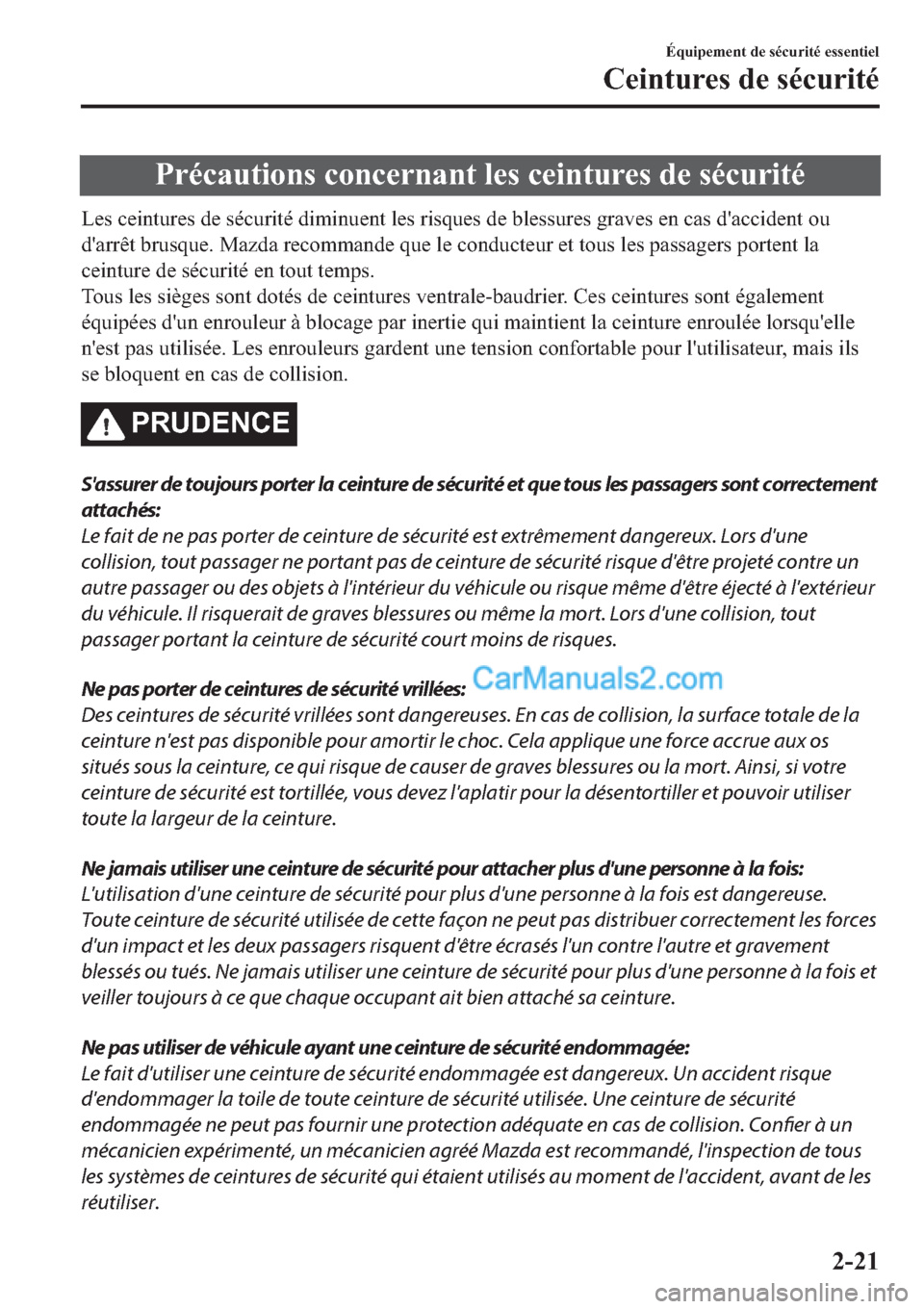 MAZDA MODEL 2 2019  Manuel du propriétaire (in French) �3�U�p�F�D�X�W�L�R�Q�V��F�R�Q�F�H�U�Q�D�Q�W��O�H�V��F�H�L�Q�W�X�U�H�V��G�H��V�p�F�X�U�L�W�p
�/�H�V��F�H�L�Q�W�X�U�H�V��G�H��V�p�F�X�U�L�W�p��G�L�P�L�Q�X�H�Q�W��O�H�V��U�L�V�T�X�H�V��G�H��