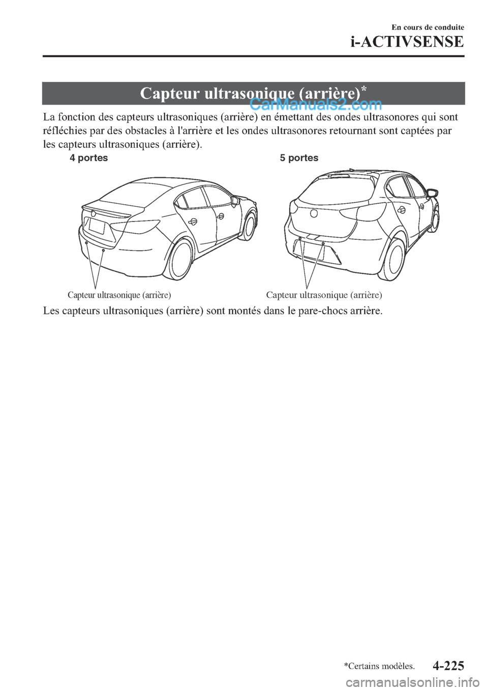 MAZDA MODEL 2 2019  Manuel du propriétaire (in French) �&�D�S�W�H�X�U��X�O�W�U�D�V�R�Q�L�T�X�H���D�U�U�L�q�U�H��
�/�D��I�R�Q�F�W�L�R�Q��G�H�V��F�D�S�W�H�X�U�V��X�O�W�U�D�V�R�Q�L�T�X�H�V���D�U�U�L�q�U�H���H�Q��p�P�H�W�W�D�Q�W��G�H�V��R�Q�G�