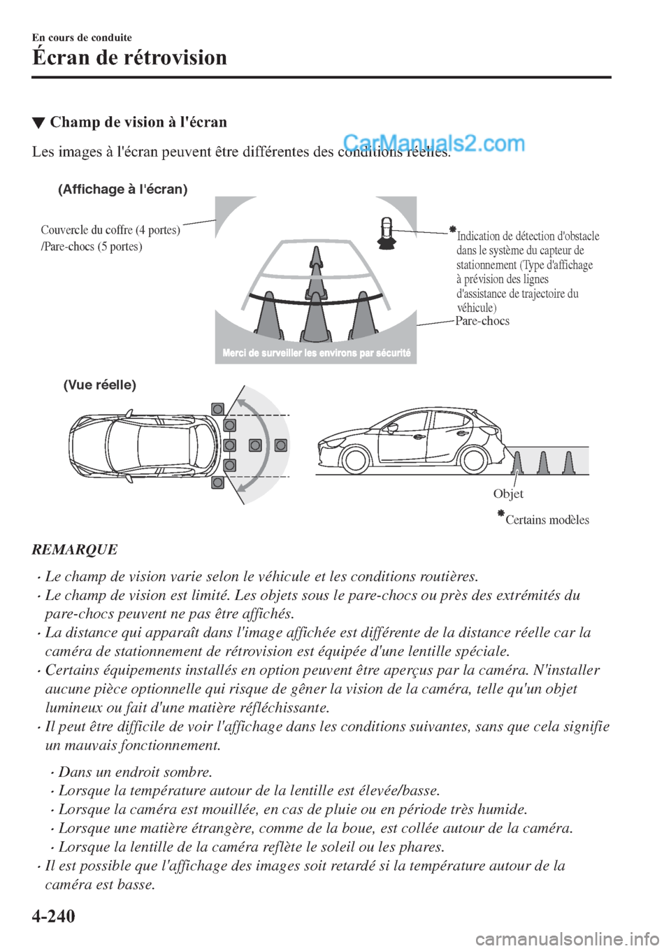 MAZDA MODEL 2 2019  Manuel du propriétaire (in French) ▼�&�K�D�P�S��G�H��Y�L�V�L�R�Q��j��O�
�p�F�U�D�Q
�/�H�V��L�P�D�J�H�V��j��O�
�p�F�U�D�Q��S�H�X�Y�H�Q�W��r�W�U�H��G�L�I�I�p�U�H�Q�W�H�V��G�H�V��F�R�Q�G�L�W�L�R�Q�V��U�p�H�O�O�H�V�
�
(Aff