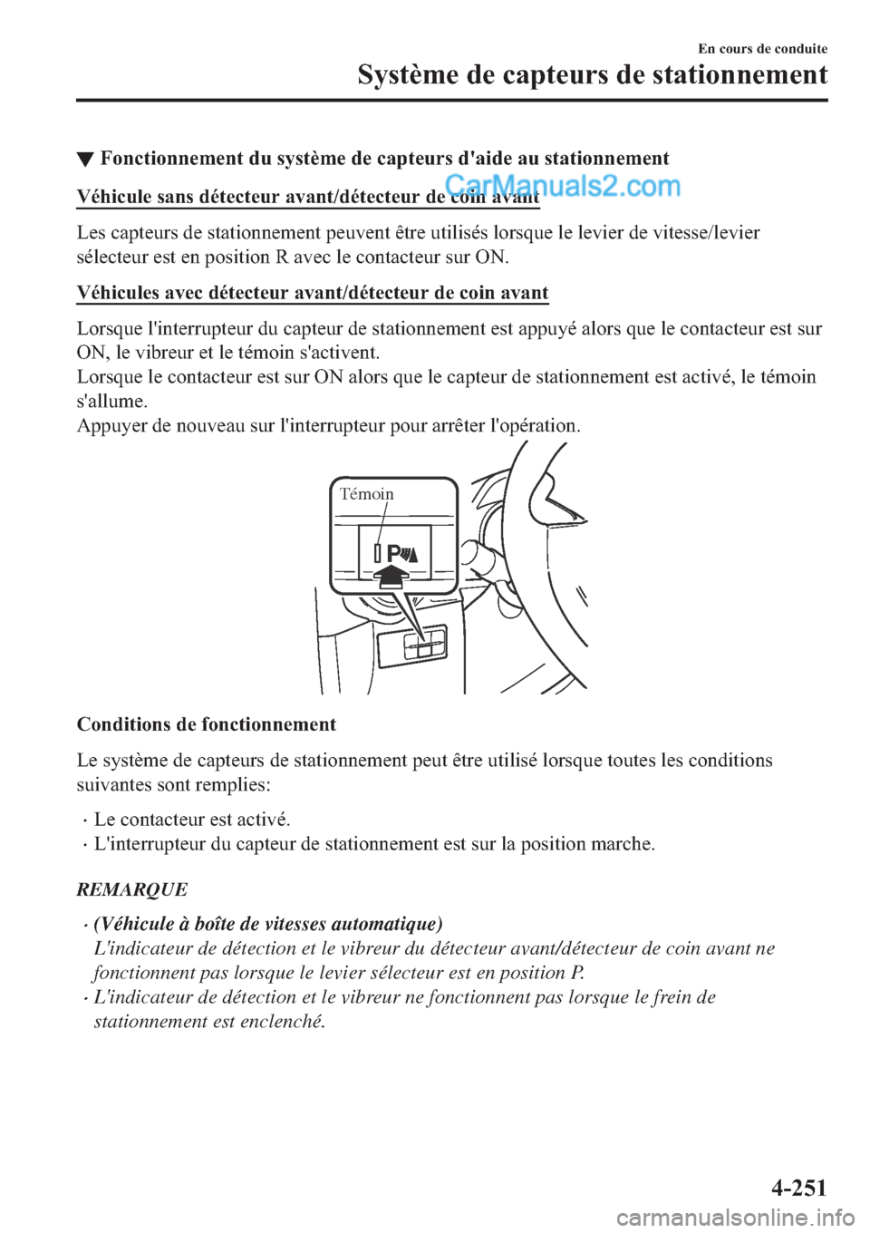MAZDA MODEL 2 2019  Manuel du propriétaire (in French) ▼�)�R�Q�F�W�L�R�Q�Q�H�P�H�Q�W��G�X��V�\�V�W�q�P�H��G�H��F�D�S�W�H�X�U�V��G�
�D�L�G�H��D�X��V�W�D�W�L�R�Q�Q�H�P�H�Q�W
�9�p�K�L�F�X�O�H��V�D�Q�V��G�p�W�H�F�W�H�X�U��D�Y�D�Q�W��G�p�W�H�F�W�H