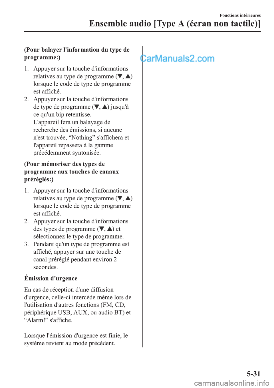 MAZDA MODEL 2 2019  Manuel du propriétaire (in French) ��3�R�X�U��E�D�O�D�\�H�U��O�
�L�Q�I�R�U�P�D�W�L�R�Q��G�X��W�\�S�H��G�H
�S�U�R�J�U�D�P�P�H��
�� �$�S�S�X�\�H�U��V�X�U��O�D��W�R�X�F�K�H��G�
�L�Q�I�R�U�P�D�W�L�R�Q�V
�U�H�O�D�W�L�Y�H�V��D