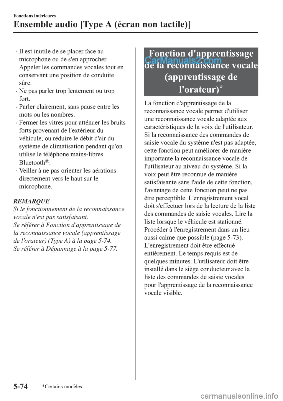 MAZDA MODEL 2 2019  Manuel du propriétaire (in French) �x�,�O��H�V�W��L�Q�X�W�L�O�H��G�H��V�H��S�O�D�F�H�U��I�D�F�H��D�X
�P�L�F�U�R�S�K�R�Q�H��R�X��G�H��V�
�H�Q��D�S�S�U�R�F�K�H�U�
�$�S�S�H�O�H�U��O�H�V��F�R�P�P�D�Q�G�H�V��Y�R�F�D�O�H�V��W