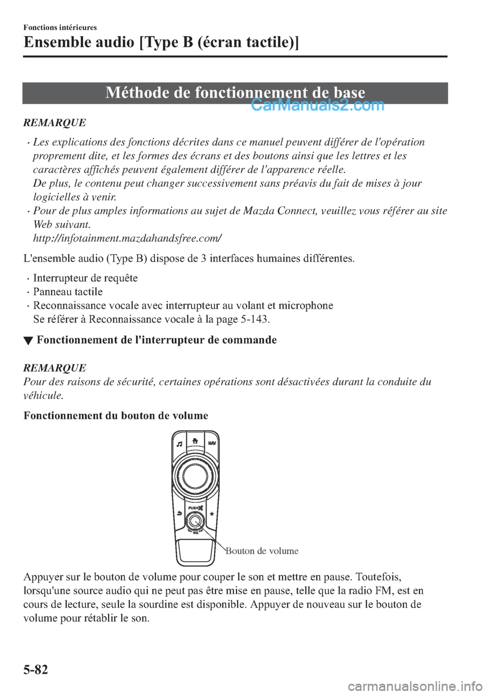 MAZDA MODEL 2 2019  Manuel du propriétaire (in French) �0�p�W�K�R�G�H��G�H��I�R�Q�F�W�L�R�Q�Q�H�P�H�Q�W��G�H��E�D�V�H
REMARQUE
�xLes explications des fonctions décrites dans ce manuel peuvent différer de lopération
proprement dite, et les formes d