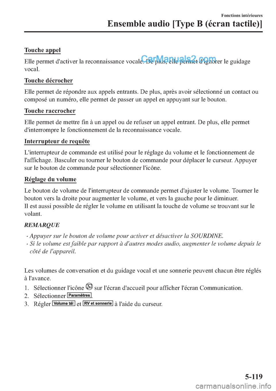 MAZDA MODEL 2 2019  Manuel du propriétaire (in French) �7�R�X�F�K�H��D�S�S�H�O
�(�O�O�H��S�H�U�P�H�W��G�
�D�F�W�L�Y�H�U��O�D��U�H�F�R�Q�Q�D�L�V�V�D�Q�F�H��Y�R�F�D�O�H����H��S�O�X�V���H�O�O�H��S�H�U�P�H�W��G�
�L�J�Q�R�U�H�U��O�H��J�X�L�G�D�