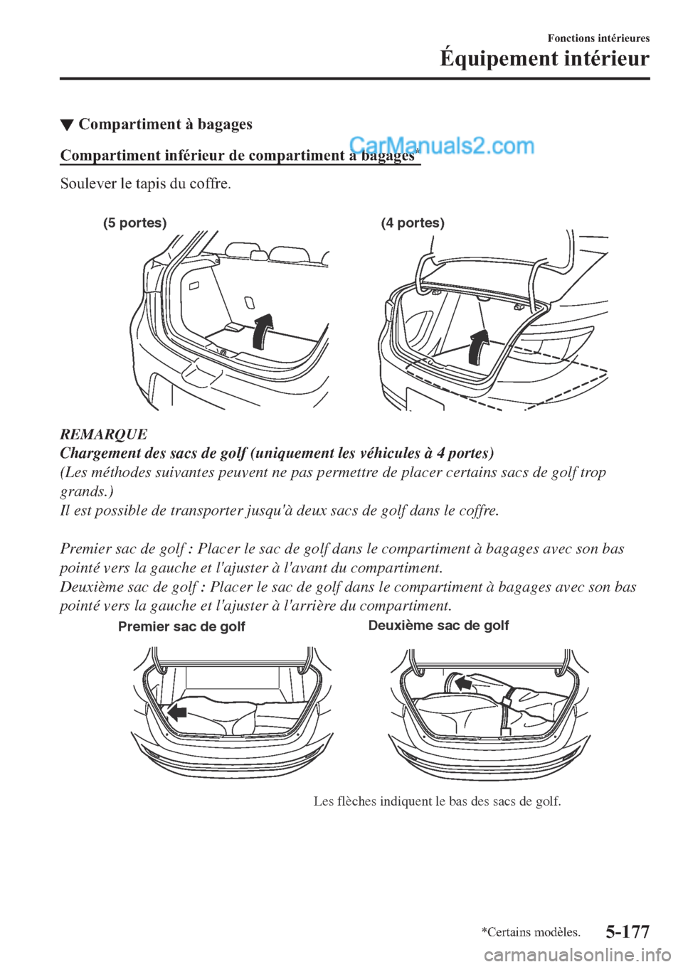 MAZDA MODEL 2 2019  Manuel du propriétaire (in French) ▼�&�R�P�S�D�U�W�L�P�H�Q�W��j��E�D�J�D�J�H�V
�&�R�P�S�D�U�W�L�P�H�Q�W��L�Q�I�p�U�L�H�X�U��G�H��F�R�P�S�D�U�W�L�P�H�Q�W��j��E�D�J�D�J�H�V�
�6�R�X�O�H�Y�H�U��O�H��W�D�S�L�V��G�X��F�R�I�I�U�