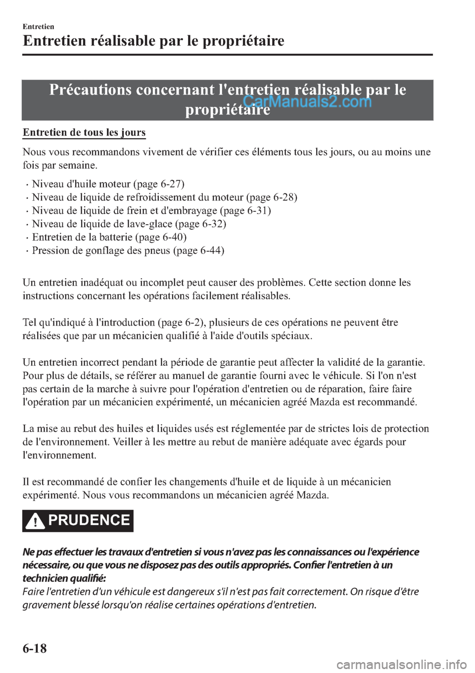 MAZDA MODEL 2 2019  Manuel du propriétaire (in French) �3�U�p�F�D�X�W�L�R�Q�V��F�R�Q�F�H�U�Q�D�Q�W��O�
�H�Q�W�U�H�W�L�H�Q��U�p�D�O�L�V�D�E�O�H��S�D�U��O�H
�S�U�R�S�U�L�p�W�D�L�U�H
�(�Q�W�U�H�W�L�H�Q��G�H��W�R�X�V��O�H�V��M�R�X�U�V
�1�R�X�V��Y�R�