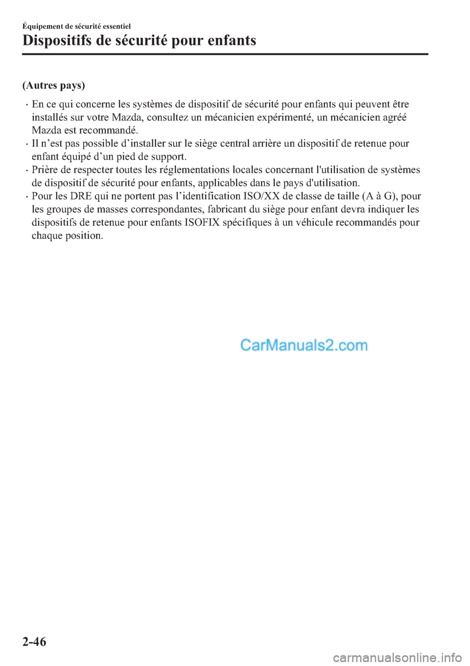 MAZDA MODEL 2 2019  Manuel du propriétaire (in French) ��$�X�W�U�H�V��S�D�\�V�
�x�(�Q��F�H��T�X�L��F�R�Q�F�H�U�Q�H��O�H�V��V�\�V�W�q�P�H�V��G�H��G�L�V�S�R�V�L�W�L�I��G�H��V�p�F�X�U�L�W�p��S�R�X�U��H�Q�I�D�Q�W�V��T�X�L��S�H�X�Y�H�Q�W��r�W�