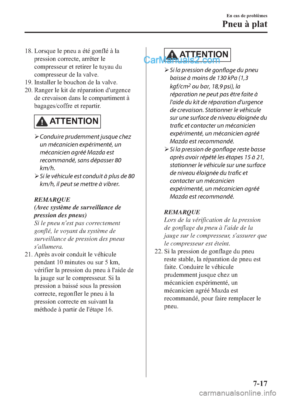 MAZDA MODEL 2 2019  Manuel du propriétaire (in French) ��� �/�R�U�V�T�X�H��O�H��S�Q�H�X��D��p�W�p��J�R�Q�I�O�p��j��O�D
�S�U�H�V�V�L�R�Q��F�R�U�U�H�F�W�H���D�U�U�r�W�H�U��O�H
�F�R�P�S�U�H�V�V�H�X�U��H�W��U�H�W�L�U�H�U��O�H��W�X�\�D�X��G�