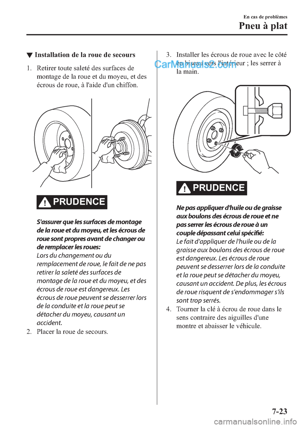 MAZDA MODEL 2 2019  Manuel du propriétaire (in French) ▼�,�Q�V�W�D�O�O�D�W�L�R�Q��G�H��O�D��U�R�X�H��G�H��V�H�F�R�X�U�V
�� �5�H�W�L�U�H�U��W�R�X�W�H��V�D�O�H�W�p��G�H�V��V�X�U�I�D�F�H�V��G�H
�P�R�Q�W�D�J�H��G�H��O�D��U�R�X�H��H�W��G�X�
