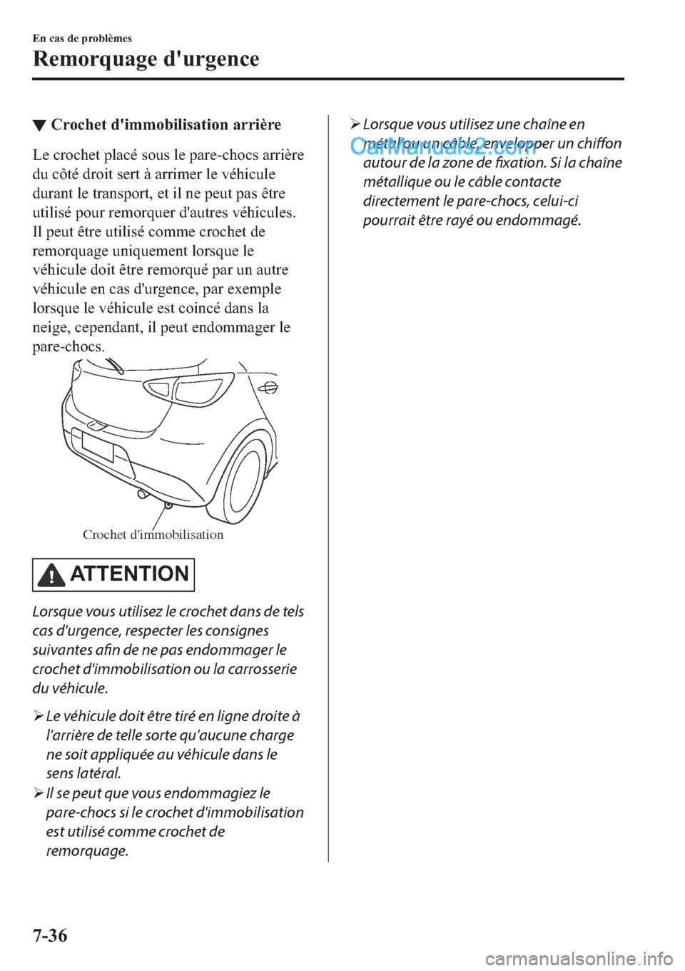 MAZDA MODEL 2 2019  Manuel du propriétaire (in French) ▼�&�U�R�F�K�H�W��G�
�L�P�P�R�E�L�O�L�V�D�W�L�R�Q��D�U�U�L�q�U�H
�/�H��F�U�R�F�K�H�W��S�O�D�F�p��V�R�X�V��O�H��S�D�U�H��F�K�R�F�V��D�U�U�L�q�U�H
�G�X��F�{�W�p��G�U�R�L�W��V�H�U�W��j��D�