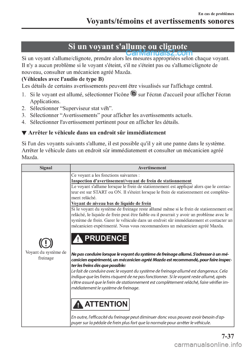 MAZDA MODEL 2 2019  Manuel du propriétaire (in French) �6�L��X�Q��Y�R�\�D�Q�W��V�
�D�O�O�X�P�H��R�X��F�O�L�J�Q�R�W�H
�6�L��X�Q��Y�R�\�D�Q�W��V�
�D�O�O�X�P�H��F�O�L�J�Q�R�W�H���S�U�H�Q�G�U�H��D�O�R�U�V��O�H�V��P�H�V�X�U�H�V��D�S�S�U�R�S�U�L�