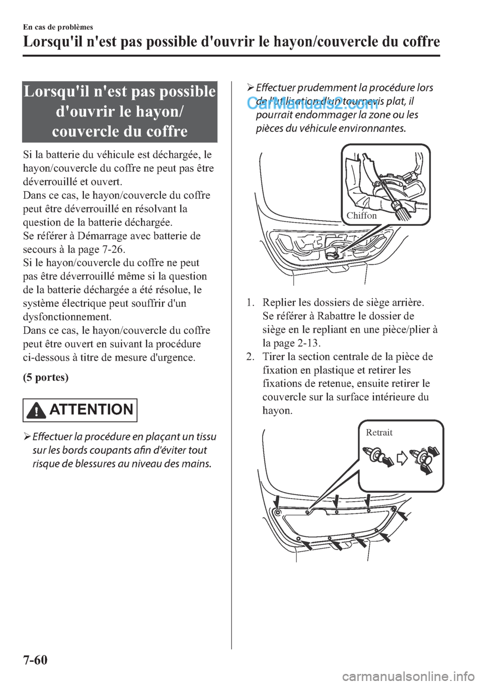 MAZDA MODEL 2 2019  Manuel du propriétaire (in French) �/�R�U�V�T�X�
�L�O��Q�
�H�V�W��S�D�V��S�R�V�V�L�E�O�H
�G�
�R�X�Y�U�L�U��O�H��K�D�\�R�Q�
�F�R�X�Y�H�U�F�O�H��G�X��F�R�I�I�U�H
�6�L��O�D��E�D�W�W�H�U�L�H��G�X��Y�p�K�L�F�X�O�H��H�V�W��G�p�