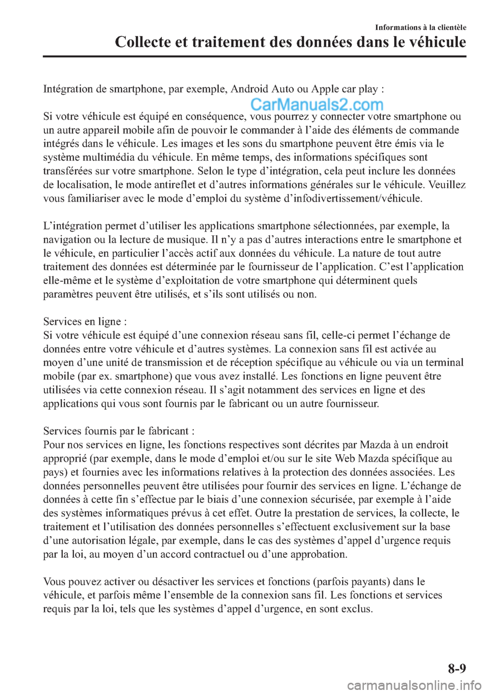MAZDA MODEL 2 2019  Manuel du propriétaire (in French) �,�Q�W�p�J�U�D�W�L�R�Q��G�H��V�P�D�U�W�S�K�R�Q�H���S�D�U��H�[�H�P�S�O�H���$�Q�G�U�R�L�G��$�X�W�R��R�X��$�S�S�O�H��F�D�U��S�O�D�\��
�
�6�L��Y�R�W�U�H��Y�p�K�L�F�X�O�H��H�V�W��p�T�X�L