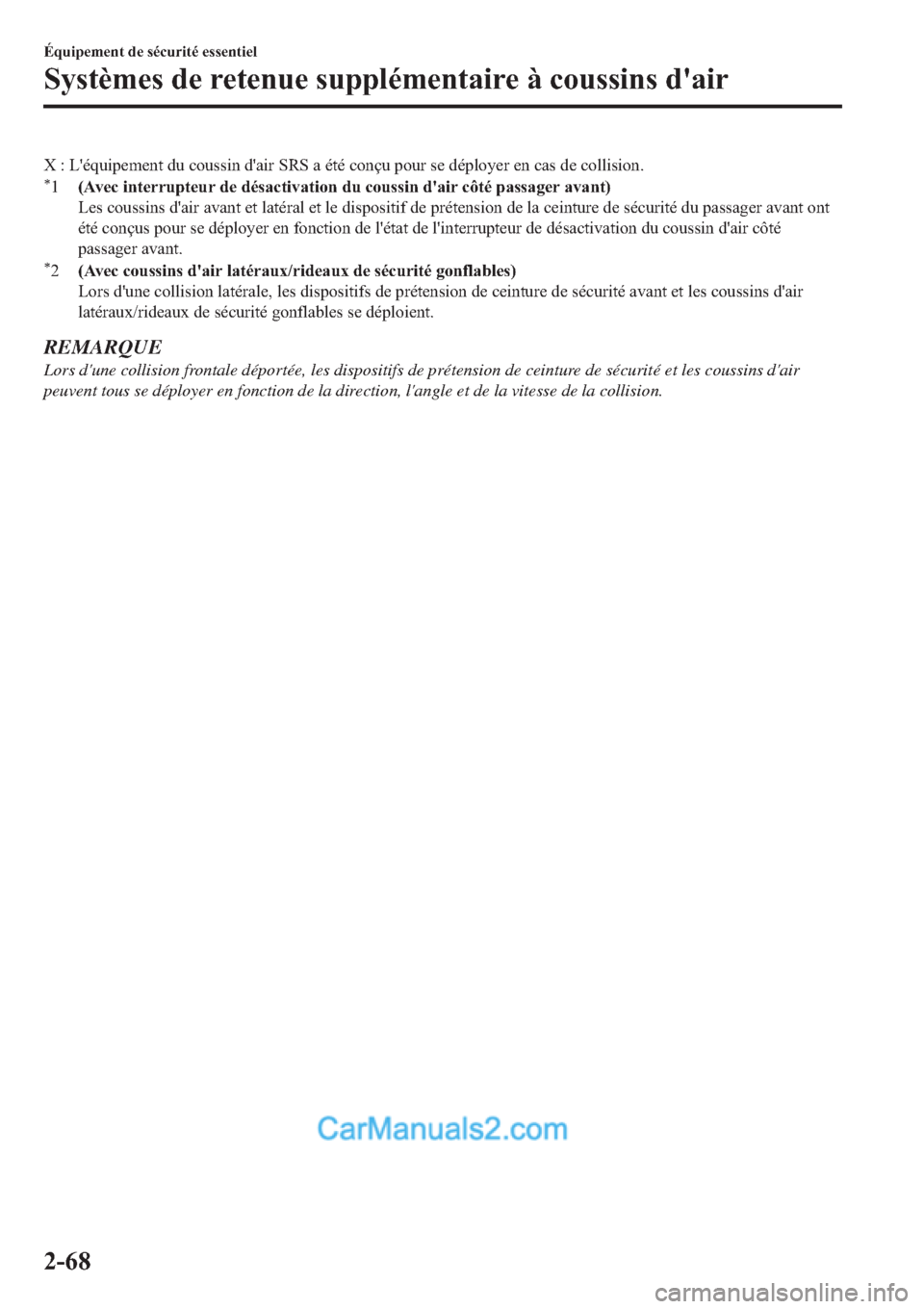 MAZDA MODEL 2 2019  Manuel du propriétaire (in French) �;����/�
�p�T�X�L�S�H�P�H�Q�W��G�X��F�R�X�V�V�L�Q��G�
�D�L�U��6�5�6��D��p�W�p��F�R�Q�o�X��S�R�X�U��V�H��G�p�S�O�R�\�H�U��H�Q��F�D�V��G�H��F�R�O�O�L�V�L�R�Q��
���$�Y�H�F��L�Q�W�H�U