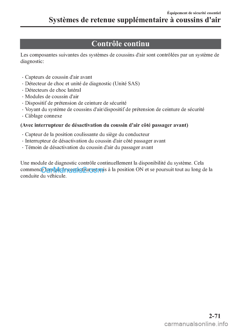 MAZDA MODEL 2 2019  Manuel du propriétaire (in French) �&�R�Q�W�U�{�O�H��F�R�Q�W�L�Q�X
�/�H�V��F�R�P�S�R�V�D�Q�W�H�V��V�X�L�Y�D�Q�W�H�V��G�H�V��V�\�V�W�q�P�H�V��G�H��F�R�X�V�V�L�Q�V��G�
�D�L�U��V�R�Q�W��F�R�Q�W�U�{�O�p�H�V��S�D�U��X�Q��V�\�V�