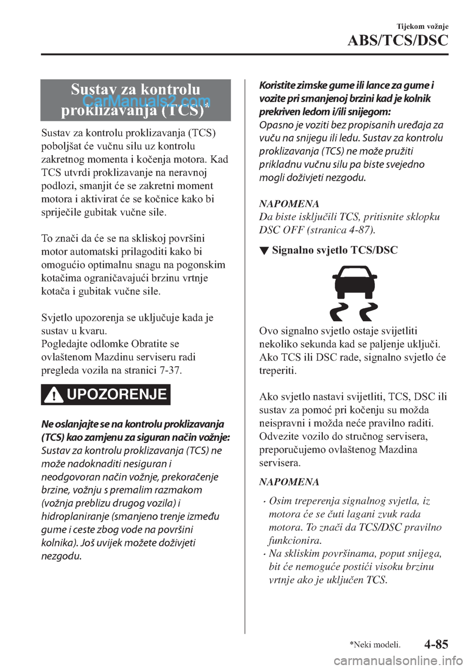 MAZDA MODEL 2 2019  Upute za uporabu (in Crotian) �6�X�V�W�D�Y��]�D��N�R�Q�W�U�R�O�X
�S�U�R�N�O�L�]�D�Y�D�Q�M�D���7�&�6�
�
�6�X�V�W�D�Y��]�D��N�R�Q�W�U�R�O�X��S�U�R�N�O�L�]�D�Y�D�Q�M�D���7�&�6�
�S�R�E�R�O�M�ã�D�W��ü�H��Y�X�þ�Q�X��V�