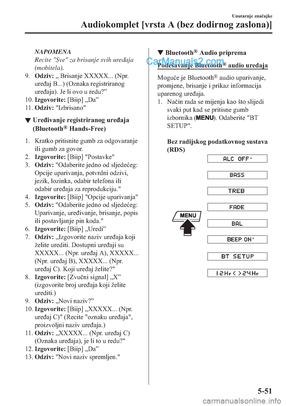 MAZDA MODEL 2 2019  Upute za uporabu (in Crotian) NAPOMENA
Recite "Sve" za brisanje svih ure�ÿaja
(mobitela).
���2�G�]�L�Y���