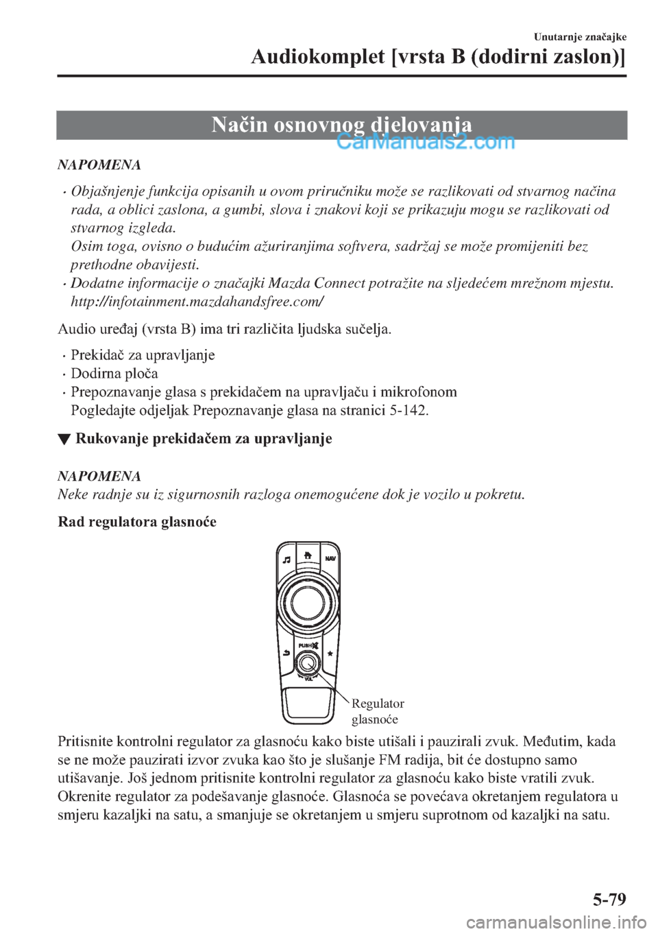 MAZDA MODEL 2 2019  Upute za uporabu (in Crotian) �1�D�þ�L�Q��R�V�Q�R�Y�Q�R�J��G�M�H�O�R�Y�D�Q�M�D
NAPOMENA
�xObjašnjenje funkcija opisanih u ovom priru�þniku može se razlikovati od stvarnog na�þina
rada, a oblici zaslona, a gumbi, slova i zna
