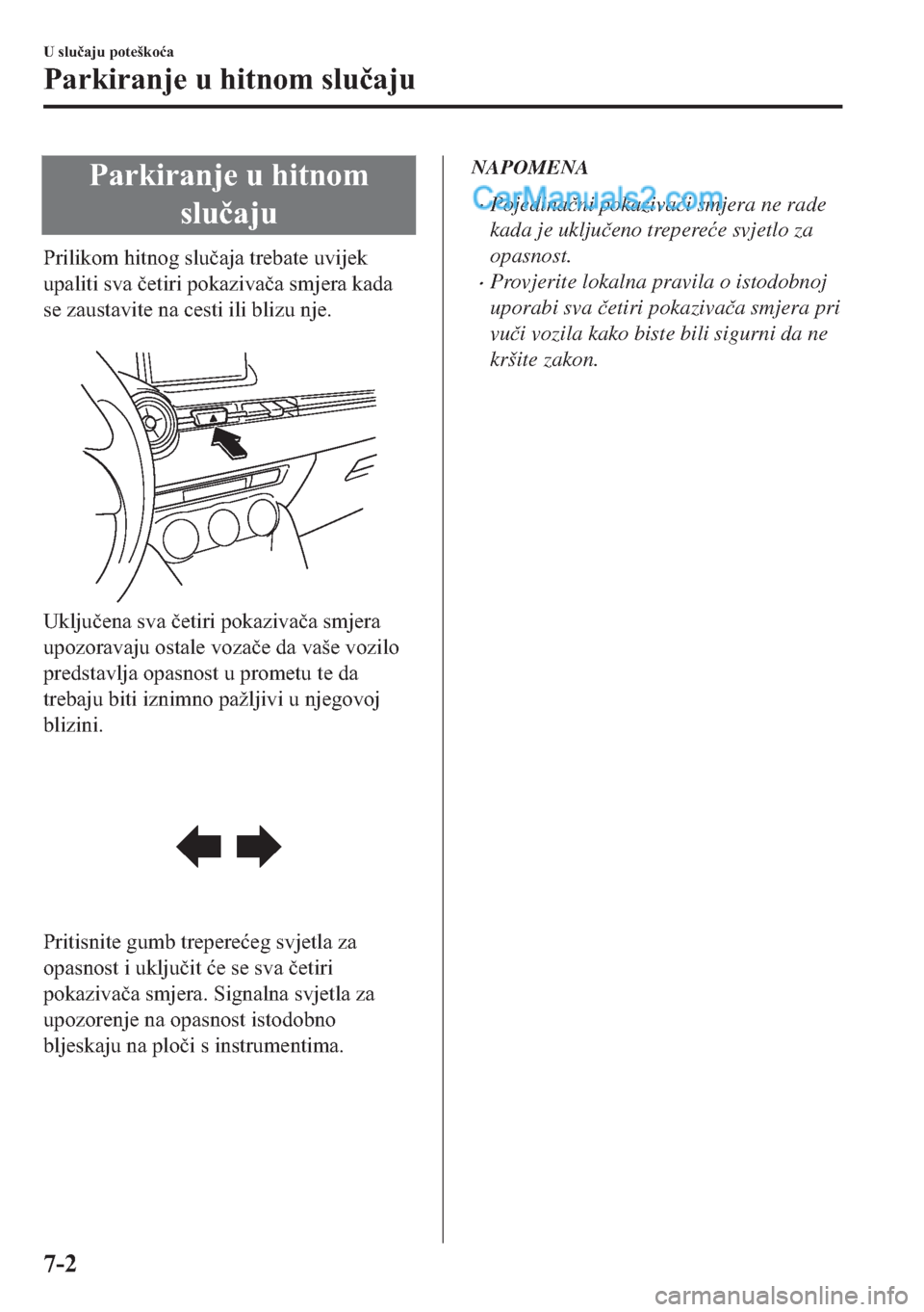 MAZDA MODEL 2 2019  Upute za uporabu (in Crotian) �3�D�U�N�L�U�D�Q�M�H��X��K�L�W�Q�R�P
�V�O�X�þ�D�M�X
�3�U�L�O�L�N�R�P��K�L�W�Q�R�J��V�O�X�