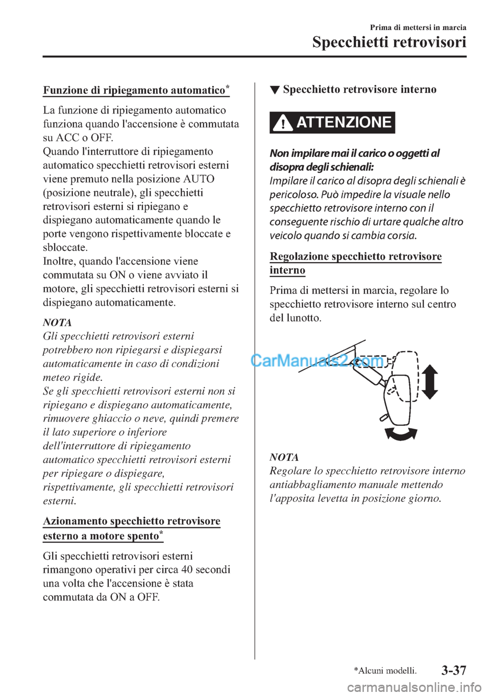 MAZDA MODEL 2 2019  Manuale del proprietario (in Italian) �)�X�Q�]�L�R�Q�H��G�L��U�L�S�L�H�J�D�P�H�Q�W�R��D�X�W�R�P�D�W�L�F�R�
�/�D��I�X�Q�]�L�R�Q�H��G�L��U�L�S�L�H�J�D�P�H�Q�W�R��D�X�W�R�P�D�W�L�F�R
�I�X�Q�]�L�R�Q�D��T�X�D�Q�G�R��O�
�D�F�F�H�Q�V�L