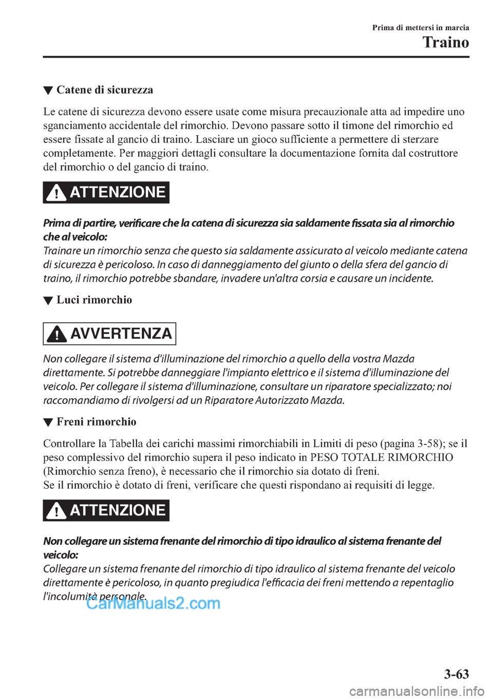 MAZDA MODEL 2 2019  Manuale del proprietario (in Italian) ▼�&�D�W�H�Q�H��G�L��V�L�F�X�U�H�]�]�D
�/�H��F�D�W�H�Q�H��G�L��V�L�F�X�U�H�]�]�D��G�H�Y�R�Q�R��H�V�V�H�U�H��X�V�D�W�H��F�R�P�H��P�L�V�X�U�D��S�U�H�F�D�X�]�L�R�Q�D�O�H��D�W�W�D��D�G��L�P