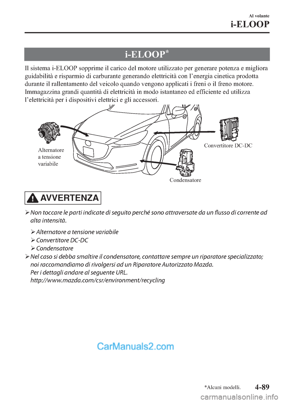 MAZDA MODEL 2 2019  Manuale del proprietario (in Italian) �L��(�/�2�2�3�
�,�O��V�L�V�W�H�P�D��L��(�/�2�2�3��V�R�S�S�U�L�P�H��L�O��F�D�U�L�F�R��G�H�O��P�R�W�R�U�H��X�W�L�O�L�]�]�D�W�R��S�H�U��J�H�Q�H�U�D�U�H��S�R�W�H�Q�]�D��H��P�L�J�O�L�R�U�D
