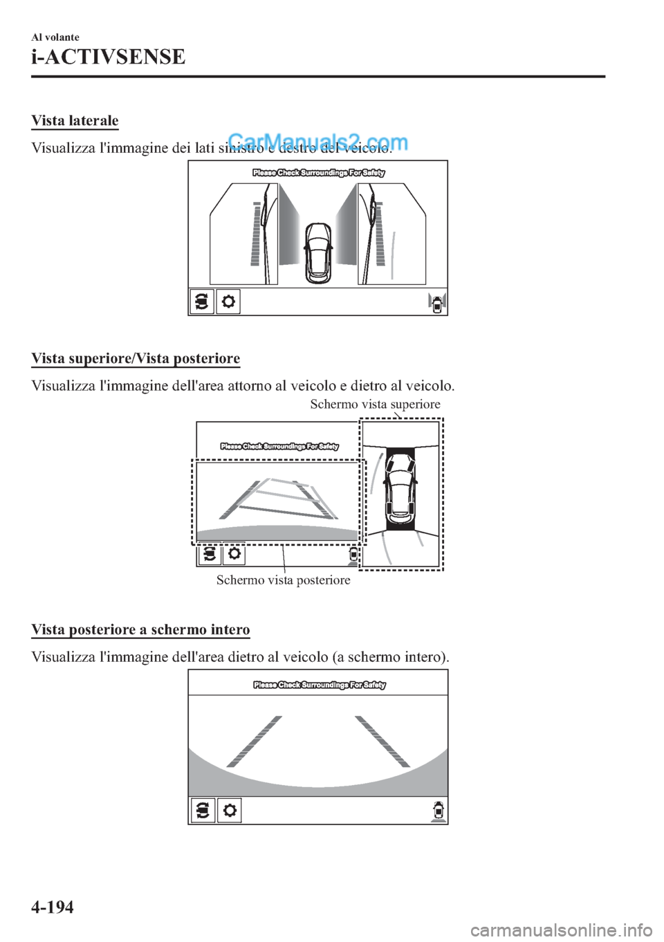 MAZDA MODEL 2 2019  Manuale del proprietario (in Italian) �9�L�V�W�D��O�D�W�H�U�D�O�H
�9�L�V�X�D�O�L�]�]�D��O�
�L�P�P�D�J�L�Q�H��G�H�L��O�D�W�L��V�L�Q�L�V�W�U�R��H��G�H�V�W�U�R��G�H�O��Y�H�L�F�R�O�R�
�
�9�L�V�W�D��V�X�S�H�U�L�R�U�H��9�L�V�W�D��