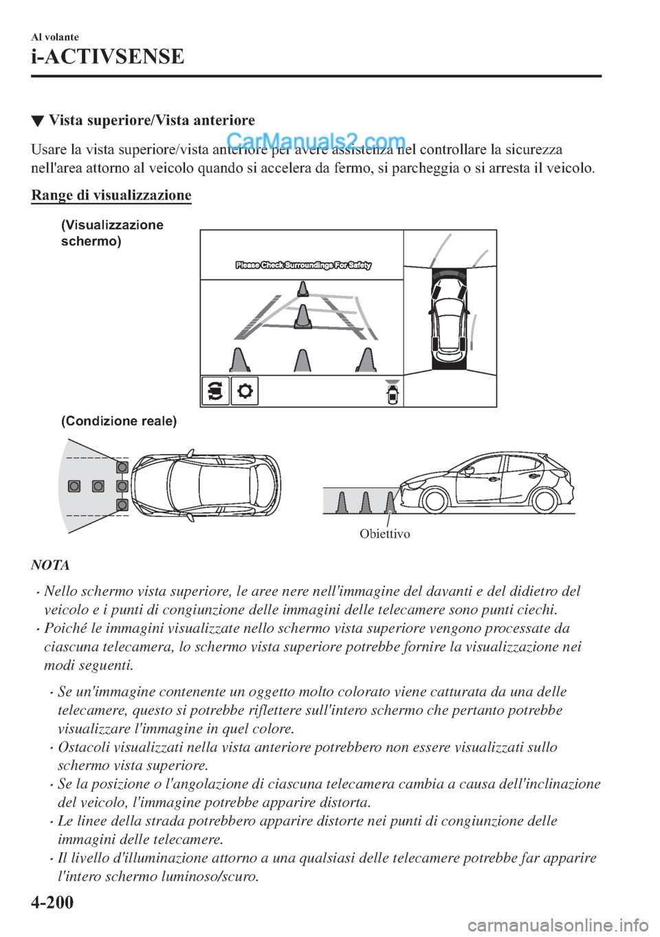 MAZDA MODEL 2 2019  Manuale del proprietario (in Italian) ▼�9�L�V�W�D��V�X�S�H�U�L�R�U�H��9�L�V�W�D��D�Q�W�H�U�L�R�U�H
�8�V�D�U�H��O�D��Y�L�V�W�D��V�X�S�H�U�L�R�U�H��Y�L�V�W�D��D�Q�W�H�U�L�R�U�H��S�H�U��D�Y�H�U�H��D�V�V�L�V�W�H�Q�]�D��Q�H�O��F