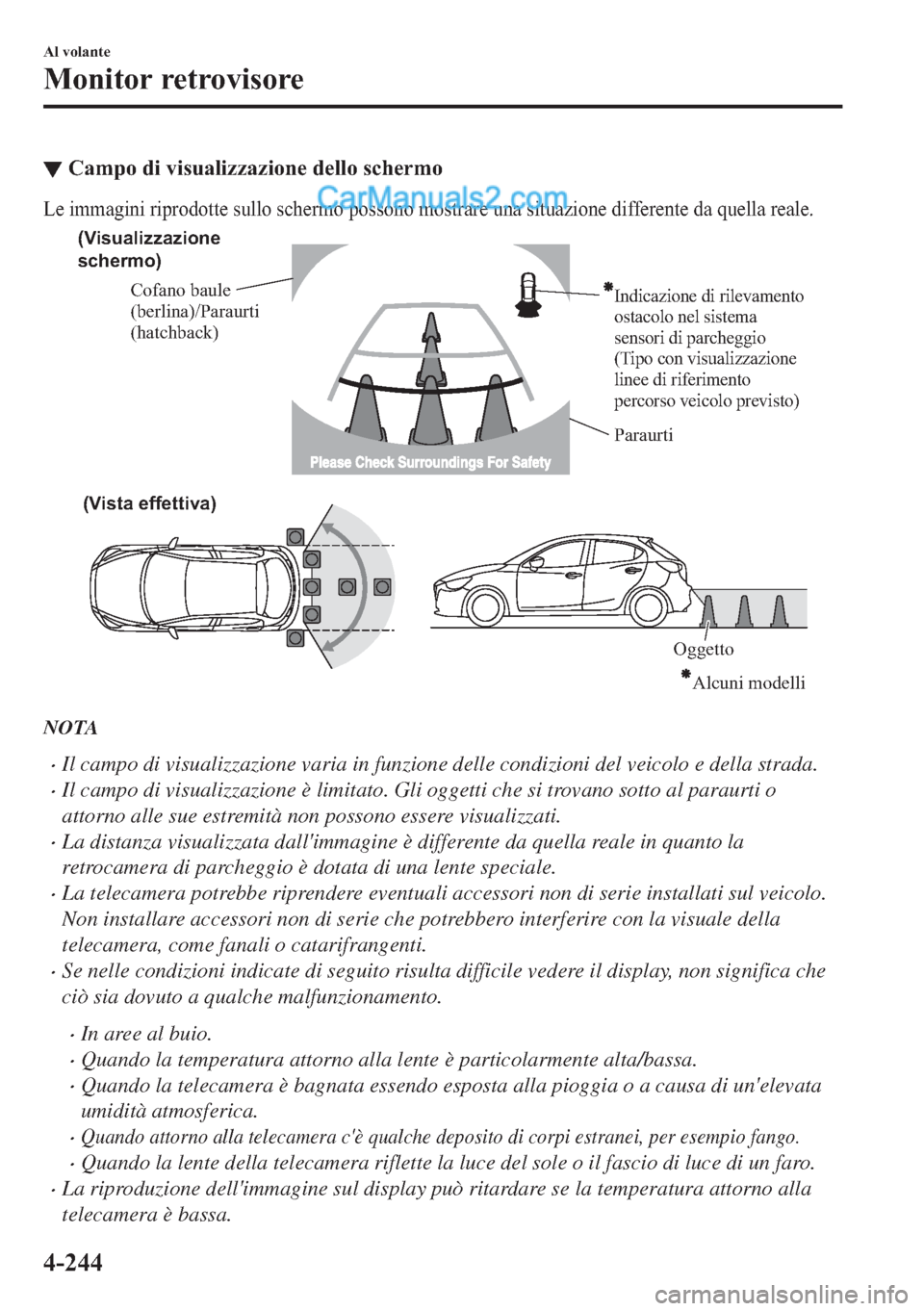 MAZDA MODEL 2 2019  Manuale del proprietario (in Italian) ▼�&�D�P�S�R��G�L��Y�L�V�X�D�O�L�]�]�D�]�L�R�Q�H��G�H�O�O�R��V�F�K�H�U�P�R
�/�H��L�P�P�D�J�L�Q�L��U�L�S�U�R�G�R�W�W�H��V�X�O�O�R��V�F�K�H�U�P�R��S�R�V�V�R�Q�R��P�R�V�W�U�D�U�H��X�Q�D��V�L