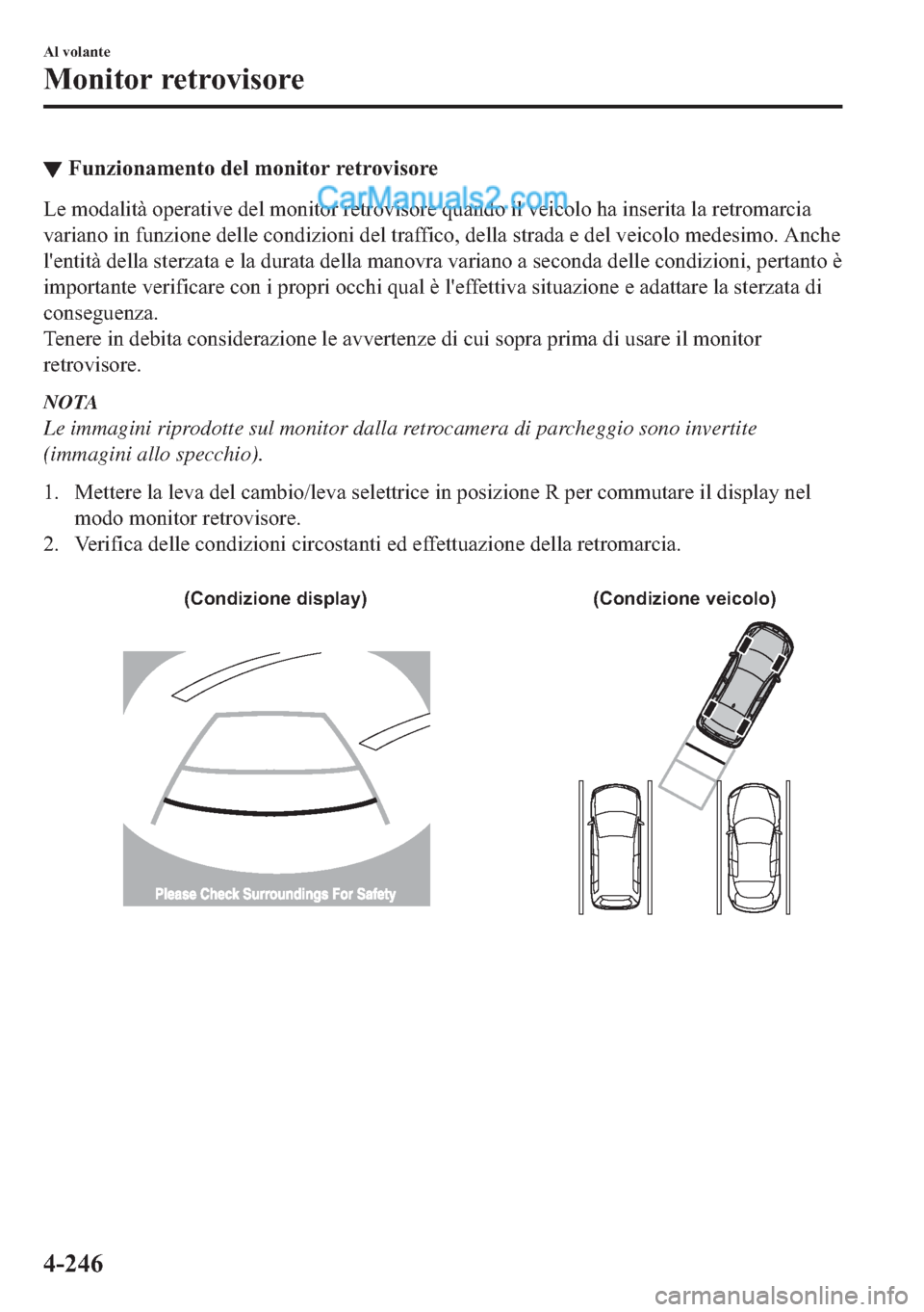 MAZDA MODEL 2 2019  Manuale del proprietario (in Italian) ▼�)�X�Q�]�L�R�Q�D�P�H�Q�W�R��G�H�O��P�R�Q�L�W�R�U��U�H�W�U�R�Y�L�V�R�U�H
�/�H��P�R�G�D�O�L�W�j��R�S�H�U�D�W�L�Y�H��G�H�O��P�R�Q�L�W�R�U��U�H�W�U�R�Y�L�V�R�U�H��T�X�D�Q�G�R��L�O��Y�H�L�F�R