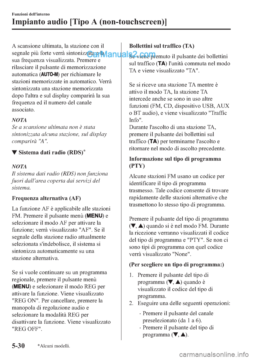 MAZDA MODEL 2 2019  Manuale del proprietario (in Italian) �$��V�F�D�Q�V�L�R�Q�H��X�O�W�L�P�D�W�D���O�D��V�W�D�]�L�R�Q�H��F�R�Q��L�O
�V�H�J�Q�D�O�H��S�L���I�R�U�W�H��Y�H�U�U�j��V�L�Q�W�R�Q�L�]�]�D�W�D��H��O�D
�V�X�D��I�U�H�T�X�H�Q�]�D��Y�L�V�X