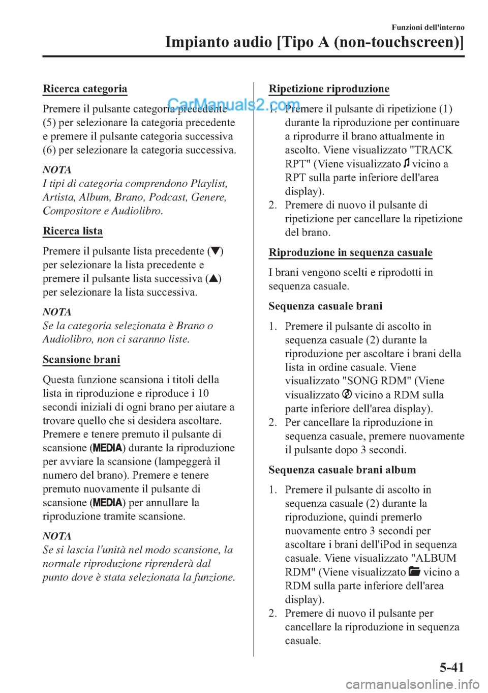 MAZDA MODEL 2 2019  Manuale del proprietario (in Italian) �5�L�F�H�U�F�D��F�D�W�H�J�R�U�L�D
�3�U�H�P�H�U�H��L�O��S�X�O�V�D�Q�W�H��F�D�W�H�J�R�U�L�D��S�U�H�F�H�G�H�Q�W�H
�����S�H�U��V�H�O�H�]�L�R�Q�D�U�H��O�D��F�D�W�H�J�R�U�L�D��S�U�H�F�H�G�H�Q�W