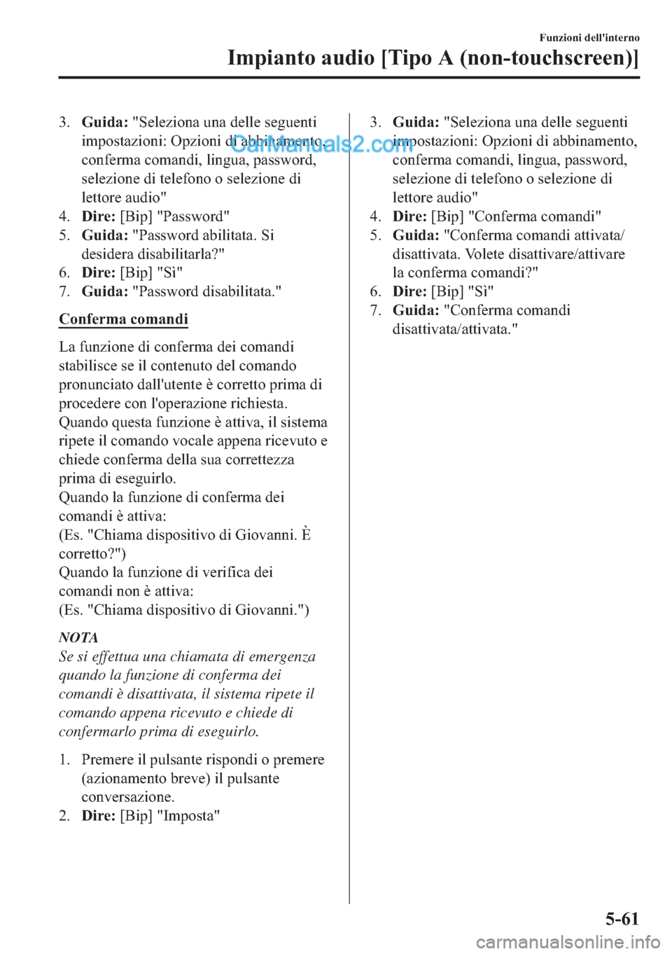 MAZDA MODEL 2 2019  Manuale del proprietario (in Italian) ���*�X�L�G�D����6�H�O�H�]�L�R�Q�D��X�Q�D��G�H�O�O�H��V�H�J�X�H�Q�W�L
�L�P�S�R�V�W�D�]�L�R�Q�L���2�S�]�L�R�Q�L��G�L��D�E�E�L�Q�D�P�H�Q�W�R�
�F�R�Q�I�H�U�P�D��F�R�P�D�Q�G�L���O�L�Q�J�X�D