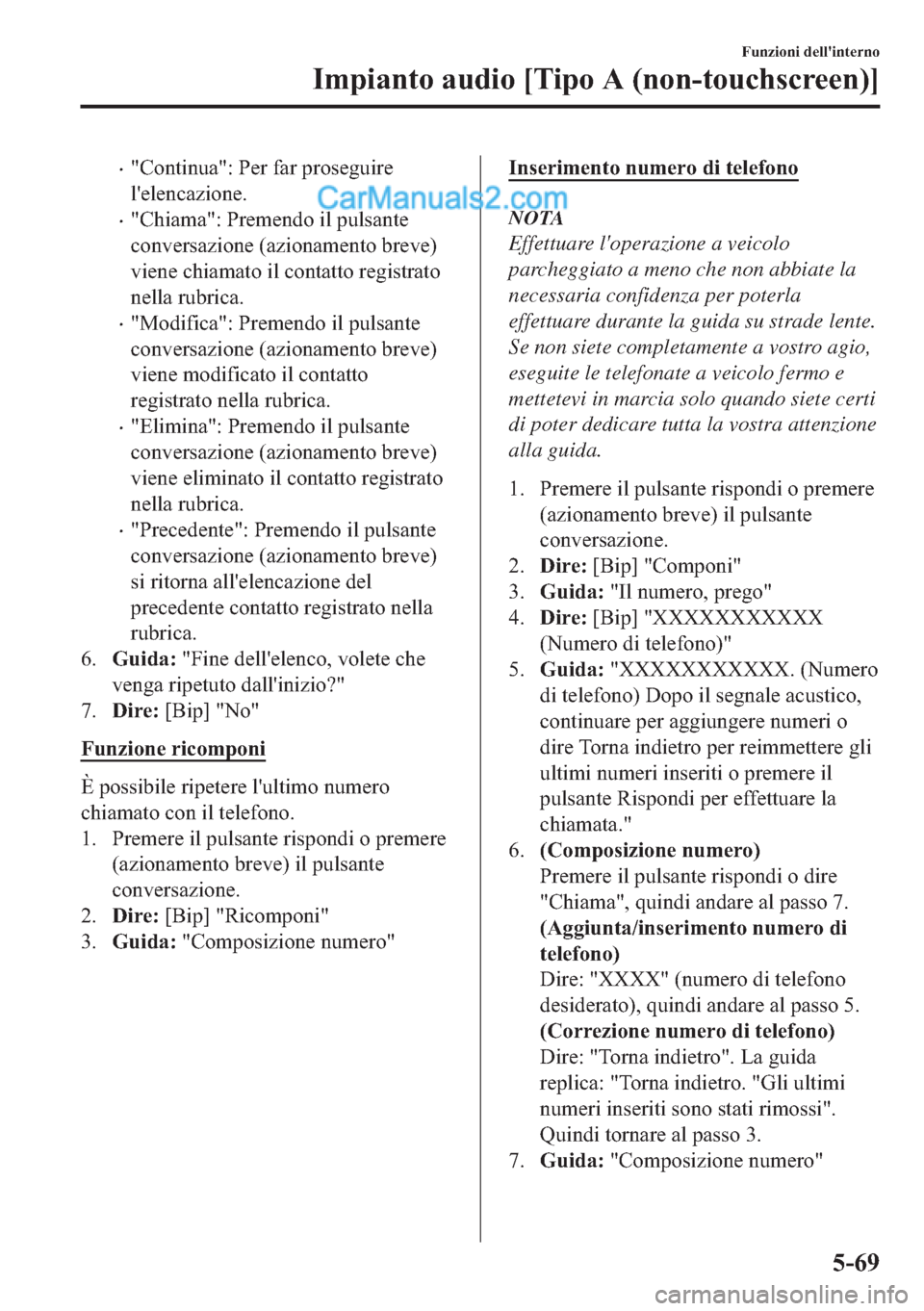 MAZDA MODEL 2 2019  Manuale del proprietario (in Italian) �x��&�R�Q�W�L�Q�X�D����3�H�U��I�D�U��S�U�R�V�H�J�X�L�U�H
�O�
�H�O�H�Q�F�D�]�L�R�Q�H�
�x��&�K�L�D�P�D����3�U�H�P�H�Q�G�R��L�O��S�X�O�V�D�Q�W�H
�F�R�Q�Y�H�U�V�D�]�L�R�Q�H���D�]�L�R�Q�D�P�