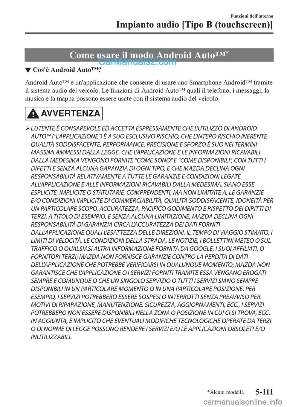 MAZDA MODEL 2 2019  Manuale del proprietario (in Italian) �&�R�P�H��X�V�D�U�H��L�O��P�R�G�R��$�Q�G�U�R�L�G��$�X�W�R�