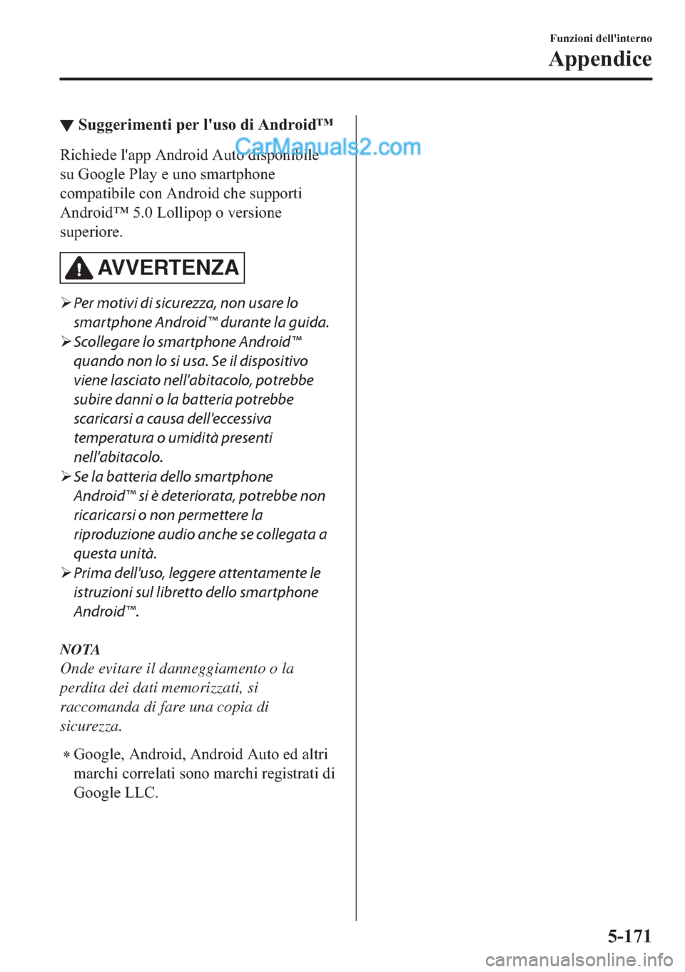 MAZDA MODEL 2 2019  Manuale del proprietario (in Italian) ▼�6�X�J�J�H�U�L�P�H�Q�W�L��S�H�U��O�
�X�V�R��G�L��$�Q�G�U�R�L�G�
