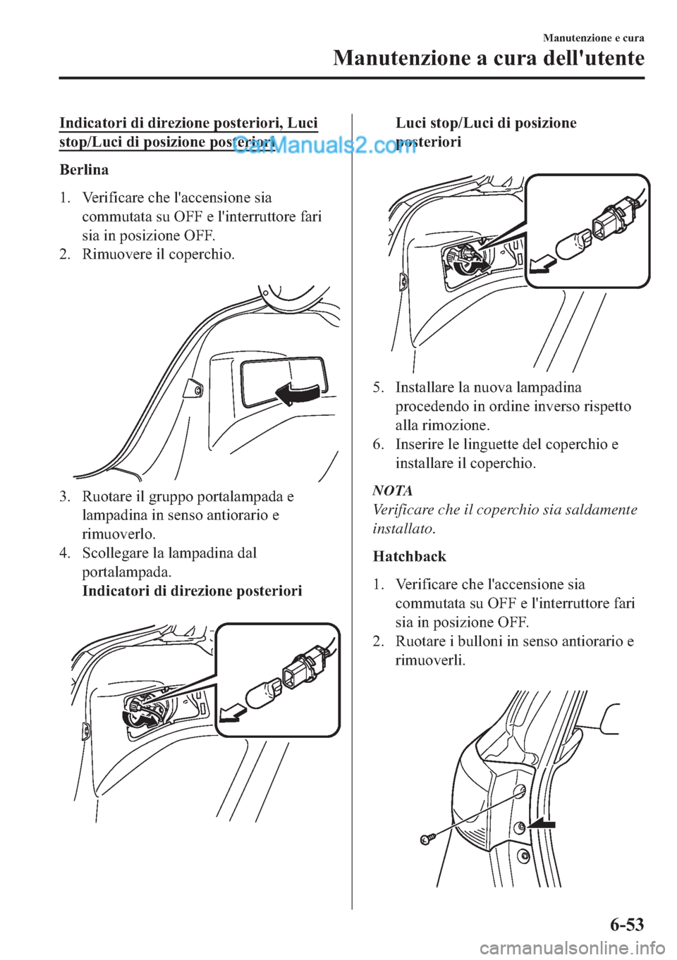 MAZDA MODEL 2 2019  Manuale del proprietario (in Italian) �,�Q�G�L�F�D�W�R�U�L��G�L��G�L�U�H�]�L�R�Q�H��S�R�V�W�H�U�L�R�U�L���/�X�F�L
�V�W�R�S��/�X�F�L��G�L��S�R�V�L�]�L�R�Q�H��S�R�V�W�H�U�L�R�U�L
�%�H�U�O�L�Q�D
�� �9�H�U�L�I�L�F�D�U�H��F�K�H��O