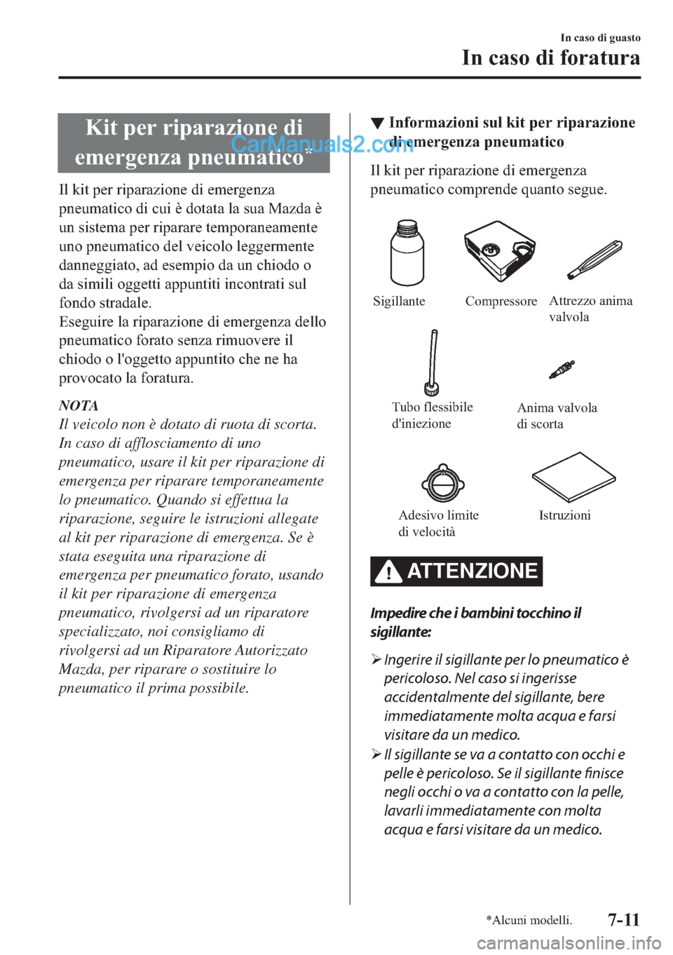MAZDA MODEL 2 2019  Manuale del proprietario (in Italian) �.�L�W��S�H�U��U�L�S�D�U�D�]�L�R�Q�H��G�L
�H�P�H�U�J�H�Q�]�D��S�Q�H�X�P�D�W�L�F�R
�
�,�O��N�L�W��S�H�U��U�L�S�D�U�D�]�L�R�Q�H��G�L��H�P�H�U�J�H�Q�]�D
�S�Q�H�X�P�D�W�L�F�R��G�L��F�X�L��q�