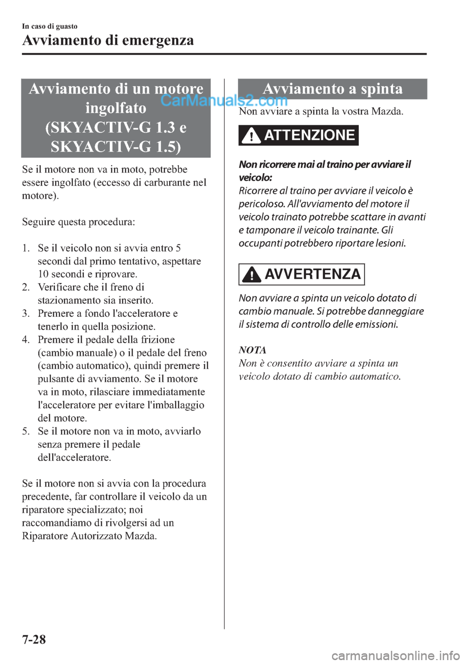 MAZDA MODEL 2 2019  Manuale del proprietario (in Italian) �$�Y�Y�L�D�P�H�Q�W�R��G�L��X�Q��P�R�W�R�U�H
�L�Q�J�R�O�I�D�W�R
��6�.�<�$�&�7�,�9��*������H
�6�.�<�$�&�7�,�9��*�����
�6�H��L�O��P�R�W�R�U�H��Q�R�Q��Y�D��L�Q��P�R�W�R���S�R�W�U�H