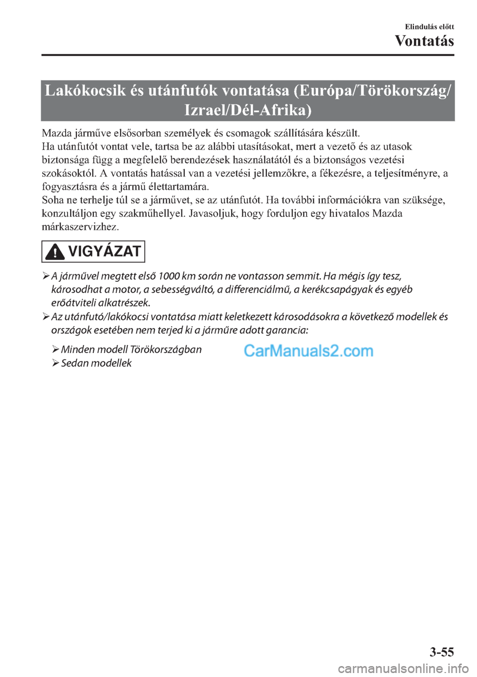 MAZDA MODEL 2 2019  Kezelési útmutató (in Hungarian) �/�D�N�y�N�R�F�V�L�N��p�V��X�W�i�Q�I�X�W�y�N��Y�R�Q�W�D�W�i�V�D���(�X�U�y�S�D��7�|�U�|�N�R�U�V�]�i�J�
�,�]�U�D�H�O���p�O��$�I�U�L�N�D�
�0�D�]�G�D��M�i�U�P&�Y�H��H�O�V�V�R�U�E�D�Q��V�]
