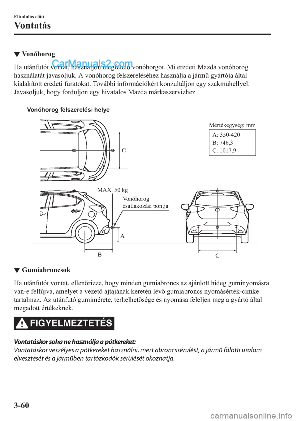 MAZDA MODEL 2 2019  Kezelési útmutató (in Hungarian) ▼�9�R�Q�y�K�R�U�R�J
�+�D��X�W�i�Q�I�X�W�y�W��Y�R�Q�W�D�W���K�D�V�]�Q�i�O�M�R�Q��P�H�J�I�H�O�H�O��Y�R�Q�y�K�R�U�J�R�W���0�L��H�U�H�G�H�W�L��0�D�]�G�D��Y�R�Q�y�K�R�U�R�J
�K�D�V�]�Q�i�O�D�