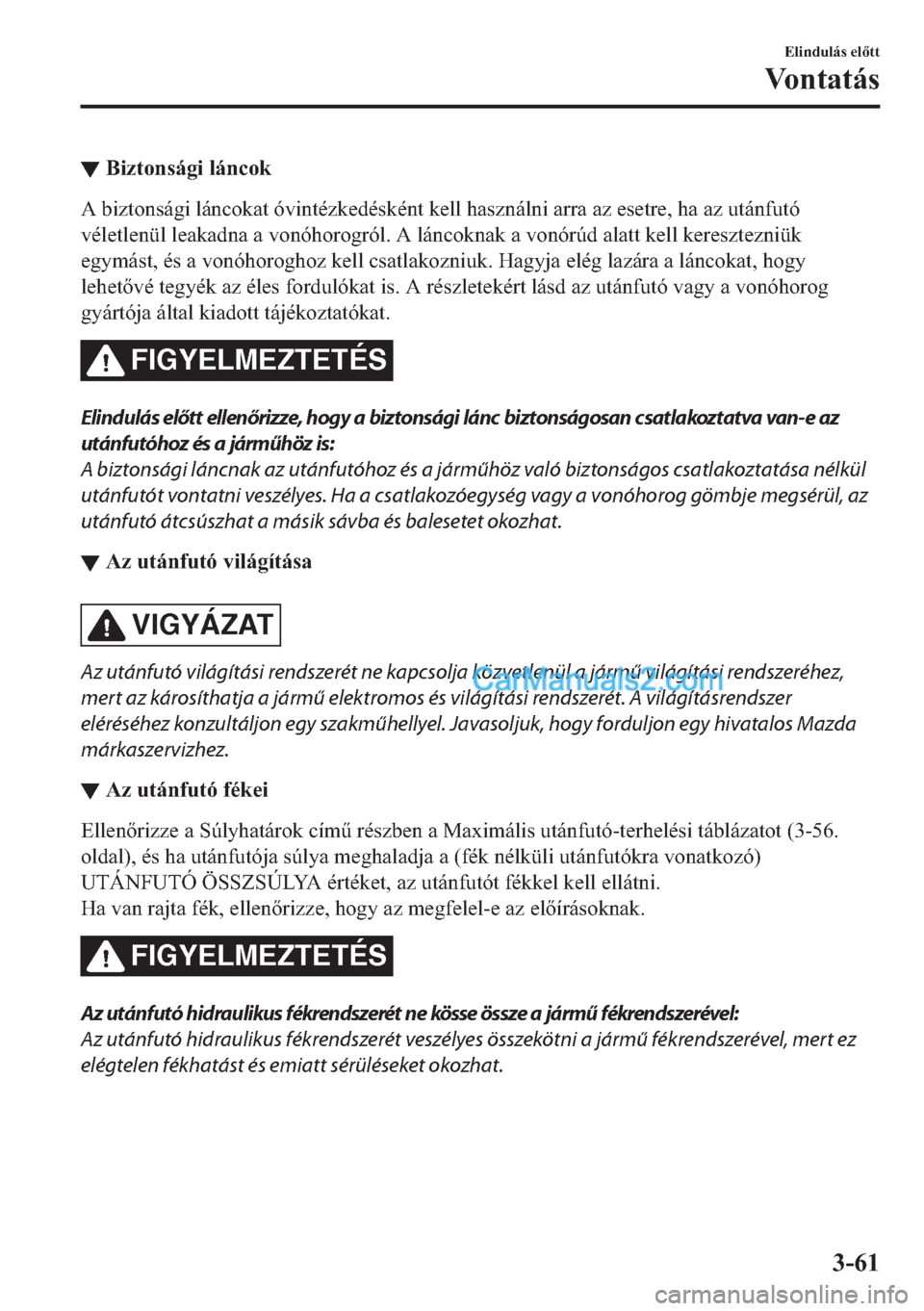 MAZDA MODEL 2 2019  Kezelési útmutató (in Hungarian) ▼�%�L�]�W�R�Q�V�i�J�L��O�i�Q�F�R�N
�$��E�L�]�W�R�Q�V�i�J�L��O�i�Q�F�R�N�D�W��y�Y�L�Q�W�p�]�N�H�G�p�V�N�p�Q�W��N�H�O�O��K�D�V�]�Q�i�O�Q�L��D�U�U�D��D�]��H�V�H�W�U�H���K�D��D�]��X�W�i�Q�I